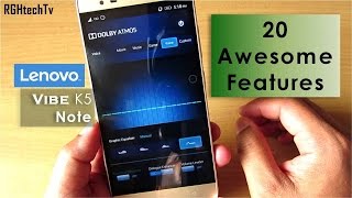 20 Awesome Features of Lenovo Vibe K5 Note