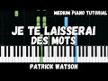 Patrick Watson Je Te Laisserai Des Mots Medium Piano Tutorial