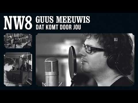 Dat Komt Door Jou - Guus Meeuwis