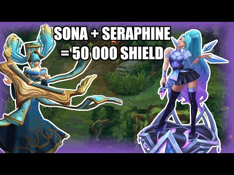 Sona & Seraphine give infinite shields