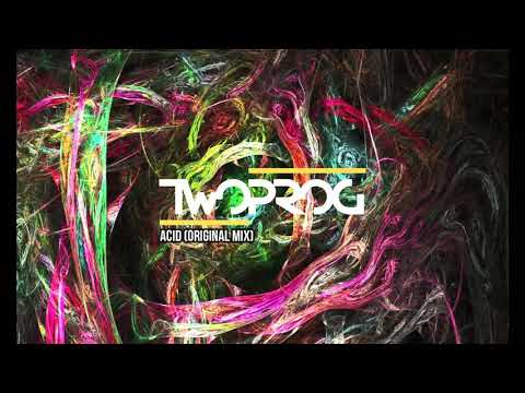 TWO PROG - Acid (Original mix) [OUT NOW]