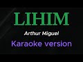 Lihim - Arthur Miguel (karaoke version)