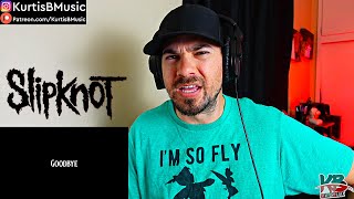 Rapper reacts to SLIPKNOT - Goodbye (Lyrics) REACTION!!