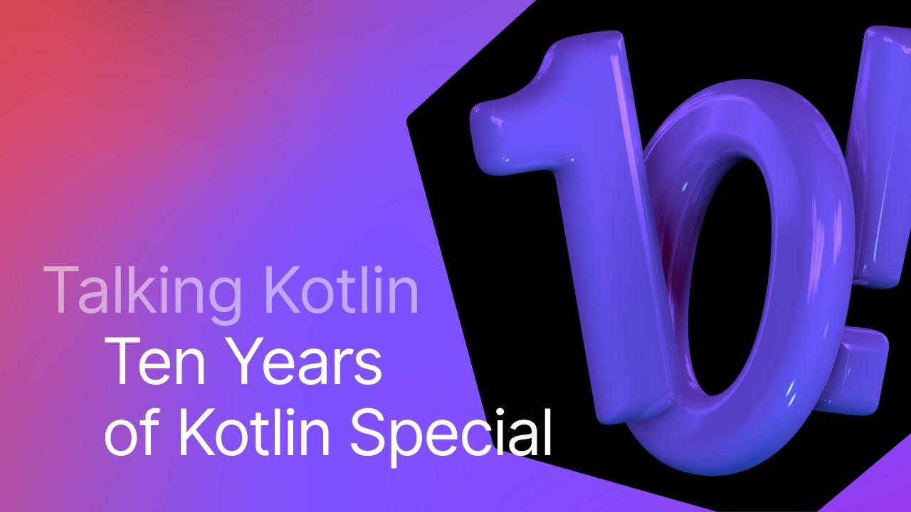 10 Years of Kotlin Special