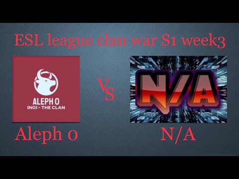 Aleph 0 V N/A | ESL Clanwar S1 Week 3 | Ft Unknown, Deathalls, Hex