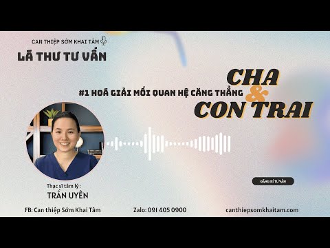 #1 Hoá giải mối quan hệ căng thẳng Cha và Con trai