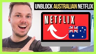 How To Watch AUSTRALIAN Netflix! 🇦🇺 [100