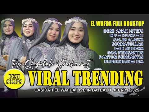 FULL QASIDAH TOP TRENDING 2025 - KASIDAH EL WAFDA LIVE IN BATEALIT JEPARA JAWA TENGAH
