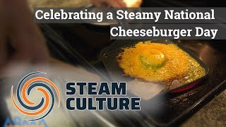 Celebrating a Steamy National Cheese Burger Day - Steam Culture