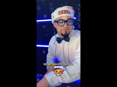 DJ 3D I Decimo Simulacro Navideño I Oficial de Radio YXY 105.7 FM