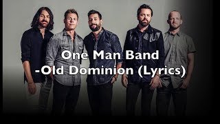 Old Dominion - One Man Band [Lyrics]