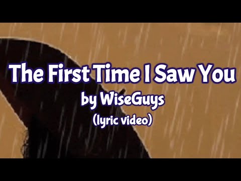 The First Time I Saw You by WiseGuys (lyric video)
