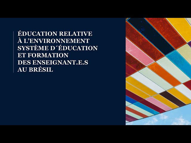 Séminaire: «ERE: le système d’éducation et de formation des enseignant.e.s au Brésil»