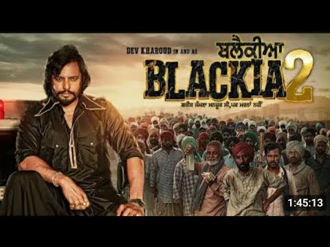 Blackia 2 (Official Full Movie) Dev Khourad | Japji Khera | Latest New Punjabi Films 2024
