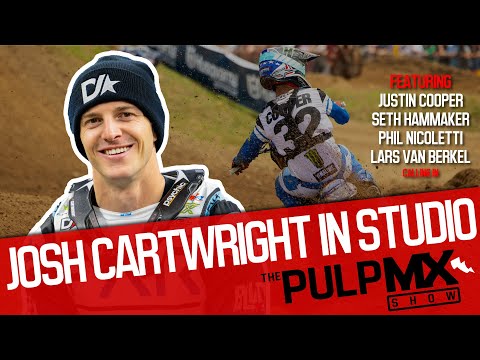PulpMX Show 551 - Justin Cooper, Hammaker, Nicoletti & Lars van Berkel  w/ Josh Cartwright in Studio