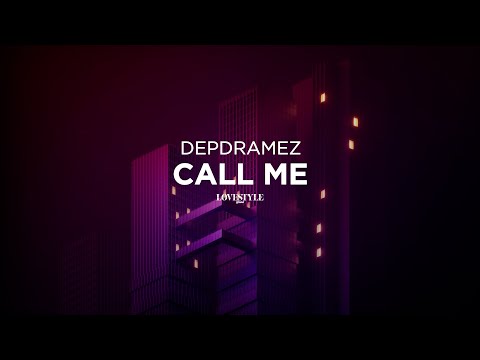 Depdramez - Call Me [Official Audio]