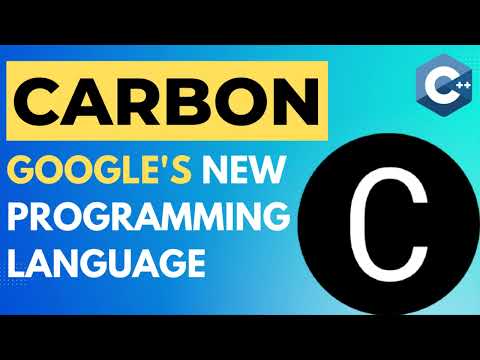 CARBON- Google's New Programming Language | A Successor of C++