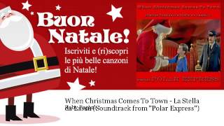 Roby Pagani - When Christmas Comes To Town - La Stella da Lassù - Soundtrack from "Polar Express"