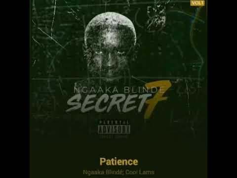 Ngaaka Blindé - Patience feat Cool Lams ( Album 2020 )