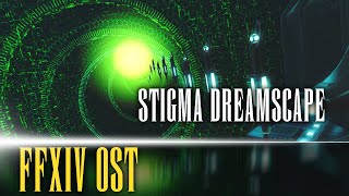 Stigma Dreamscape Theme &quot;eScape (Journeys)&quot; - FFXIV OST