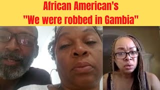 African Americans robbed in the Gambia!  Hear their stories