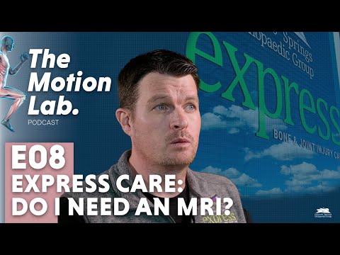 The Motion Lab: Express Care: Do I Need An MRI