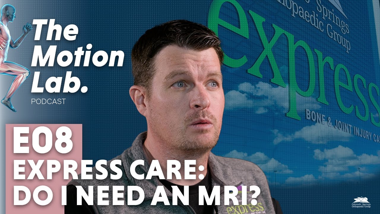 The Motion Lab: Express Care: Do I Need An MRI