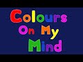 Colours On My Mind