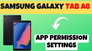 Samsung Galaxy Tab A8 Allow/Deny App Permission Settings