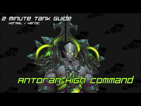 2 Minute Tank Guide - Antoran High Command LFR/Normal/Heroic