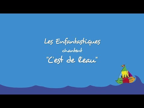 C'EST DE L'EAU - Les Enfantastiques