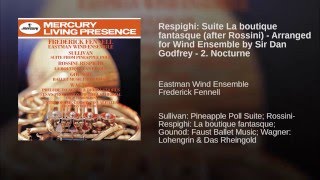 Respighi:SuiteLaboutiquefantasqueafterRossini-ArrangedforWindEnsemblebySirDan...