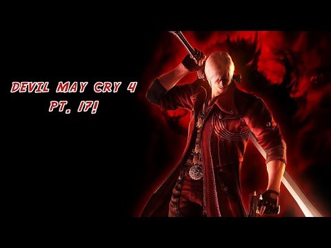 Devil May Cry 4 pt. 17!