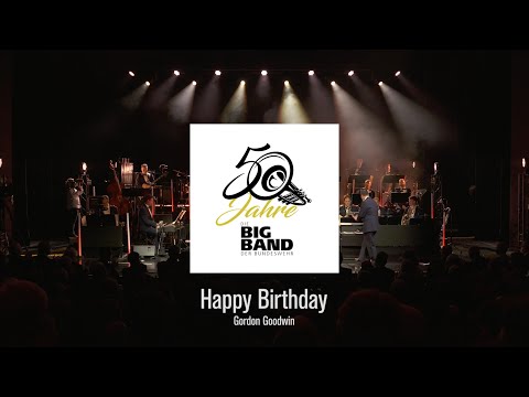 Gordon Goodwin's Happy Birthday   Die Big Band der Bundeswehr