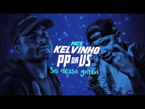 MC Kelvinho e MC PP Da VS - Sai Dessa Garoa (Lyric Vídeo) (DJay W)