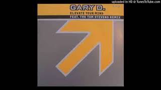 Gary D. - Elevate Your Mind (Original Mix)