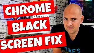 Google Chrome Black Screen OR Window FIX & Why It Happens