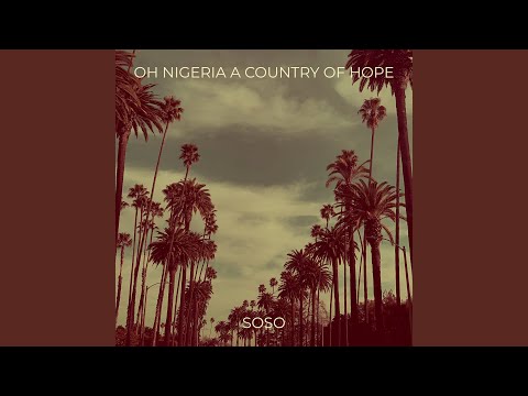 Oh Nigeria a Country of Hope