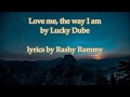 Lucky Dube Love Me The Way I Am Lyrics