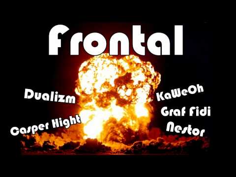 Dualizm, Nestor, KaWeOh, Casper Hight & Graf Fidi - Frontal