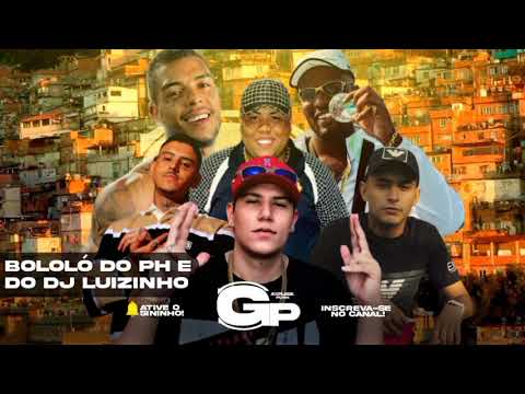 BOLOLÓ DO PH E DO DJ LUIZINHO - MC's PH, Leh, Lele JP, Kevin, IG, VK & GP (DJ Luizinho MPC)