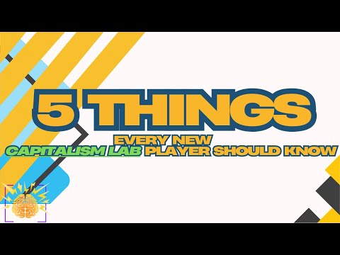 5 Things Every New Capitalism Lab Player Should Know