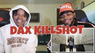 Dax - KILLSHOT - Freestyle - REACTION | HE’S UP NEXT!!!!?