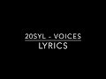 20syl - Voices feat. Rita J. (Lyrics) 