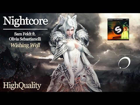 NIGHTCORE 💚 [Sam Feldt ft. Olivia Sebastianelli] - Wishing Well (HQ)
