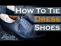 Your Shoelaces Will Never Come Untied How To Tie Dress Shoes With The Parisian Knot Method