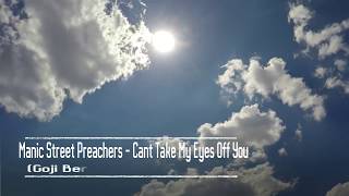Manic Street Preachers - Cant Take My Eyes Off You (Goji Berry Edit)