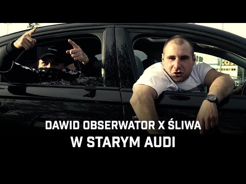 Dawid Obserwator ft. Śliwa - W starym audi
