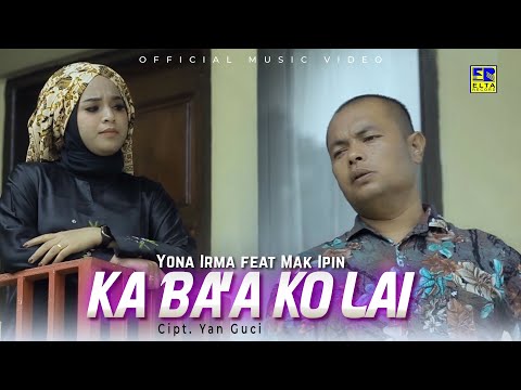 Lagu Minang Terbaru 2021 - Yona Irma ft Mak Ipin - Ka Ba'a Ko Lai (Official Video)