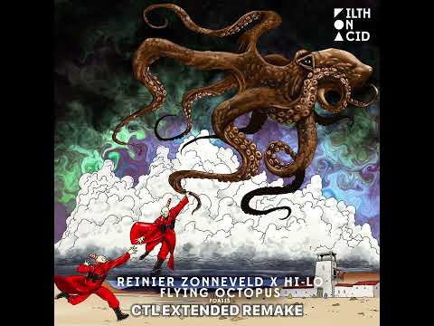 HI-LO X Reinier Zonneveld - Flying Octopus (CTL Extended Remake)